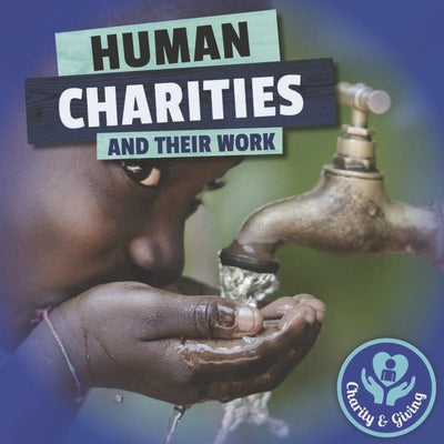 Human Charities and Their Work by Brundle, Joanna