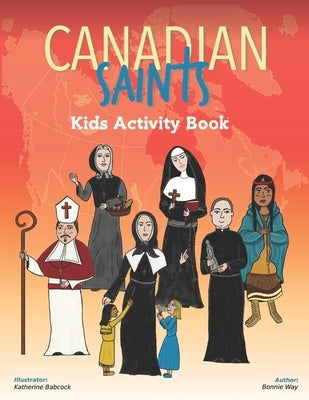 Canadian Saints Kids Activity Book by Babcock, Katherine