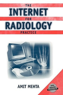The Internet for Radiology Practice by Mehta, Amit