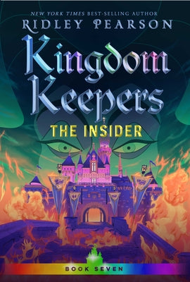 Kingdom Keepers VII: The Insider by Pearson, Ridley