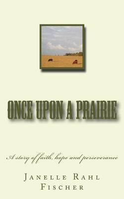 Once upon a prairie by Fischer, Janelle Rahl