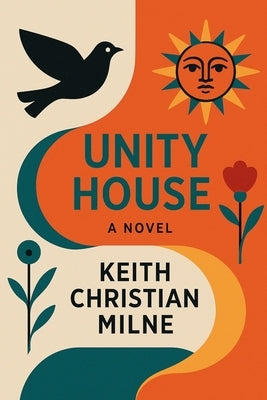 Unity House by Milne, Keith Christian