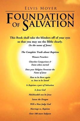 Foundation of Salvation by Moyer, Elvis