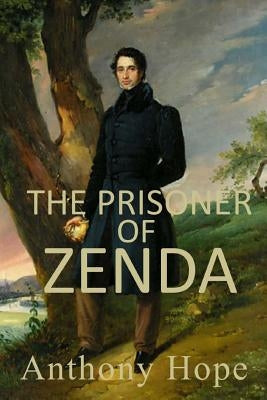 The Prisoner of Zenda by Hope, Anthony