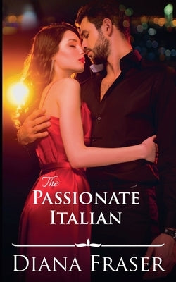The Passionate Italian by Fraser, Diana