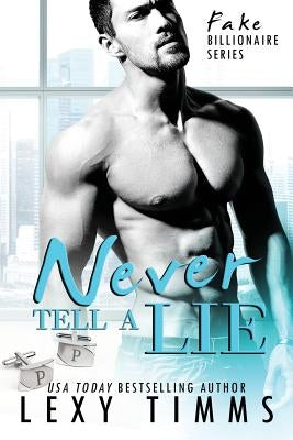 Never Tell A Lie by Timms, Lexy