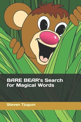 BARE BEAR's Search for Magical Words by Tjugum, Angela