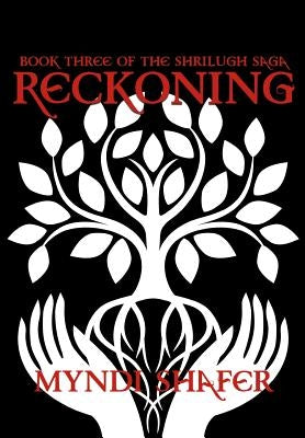 Reckoning: Book Three of the Shrilugh Saga by Mason, Julie