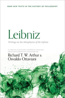 Leibniz: Writings on the Metaphysics of the Infinite by Arthur, Richard T. W.