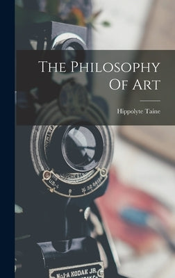 The Philosophy Of Art by Taine, Hippolyte