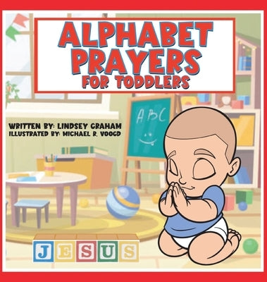 Alphabet Prayers for Toddlers by Graham, Lindsey