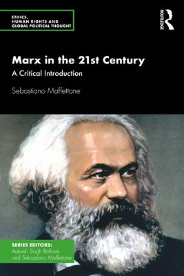 Marx in the 21st Century: A Critical Introduction by Maffettone, Sebastiano