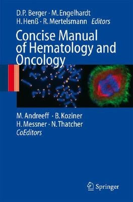 Concise Manual of Hematology and Oncology by Andreeff, Michael