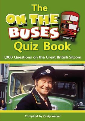 The On The Buses Quiz Book by Walker, Craig