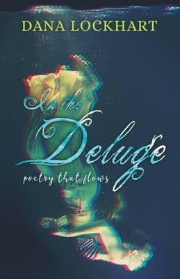 In the Deluge by Rogue, J. R.
