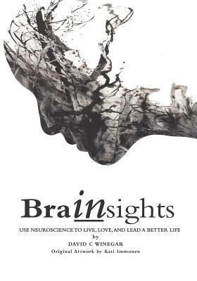Brainsights: Economy B/W Paperback - Use Neuroscience to Live, Love, and Lead a Better Life by Immonen, Kati