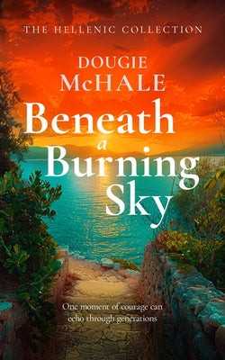 Beneath a Burning Sky by McHale, Dougie