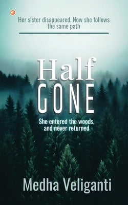 Half Gone by Veliganti, Medha
