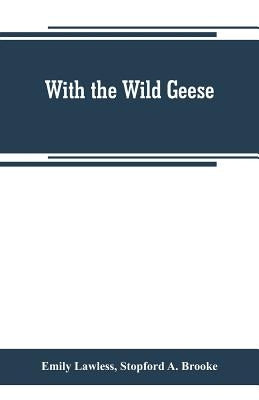 With the wild geese by Lawless, Emily