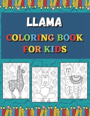 Llama Coloring Books For Kids: Ages 4-8 (US Edition) (Friendly Crayons Coloring Books) by Crayons, Friendly