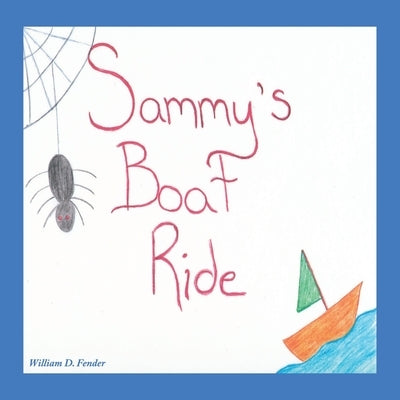 Sammy's Boat Ride by Fender, William D.