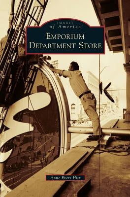 Emporium Department Store by Hitz, Anne Evers