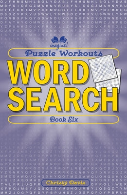 Puzzle Workouts: Word Search (Book Six) by Davis, Christy