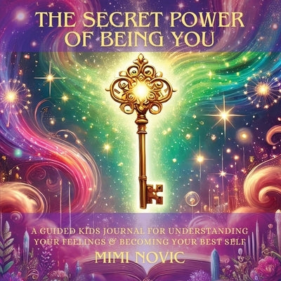 The Secret Power Of Being You by Novic, Mimi