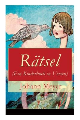 R舩sel (Ein Kinderbuch in Versen): R舩selgedichte f? Kinder by Meyer, Johann