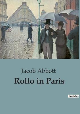 Rollo in Paris by Abbott, Jacob