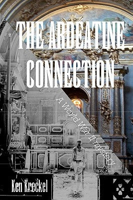 The Ardeatine Connection: A World War II mystery by Kreckel, Jody