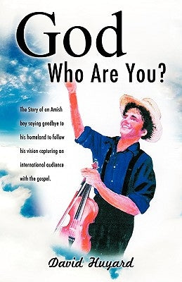 God Who Are You? by Huyard, David