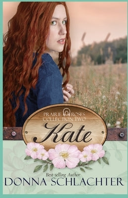 Kate by Schlachter, Donna