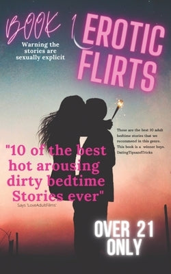 Erotic Flirts: Sex Novel for Men with 10 Short Arousing Stories by Harding, Angel