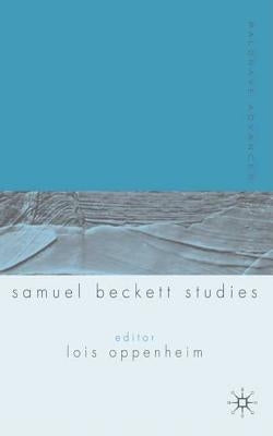 Palgrave Advances in Samuel Beckett Studies by Oppenheim, L.