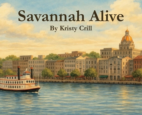 Savannah Alive by Crill, Kristy