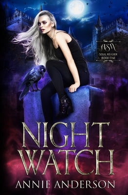 Night Watch: Arcane Souls World by Anderson, Annie