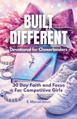 Built Different Devotional For Cheerleaders: 30 Day Faith and Focus For Competitive Girls by Enterprises, Verse One