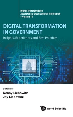 Digital Transformation in Government by Liebowitz Kenny
