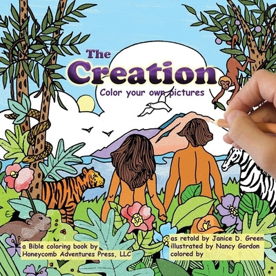 The Creation: Color your own pictures by Green, Janice D.