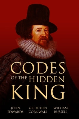 Codes of the Hidden King by Russell, Edwards Cornwall