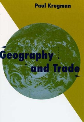 Geography and Trade by Krugman, Paul