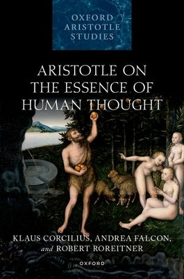 Aristotle on the Essence of Human Thought by Corcilius, Klaus