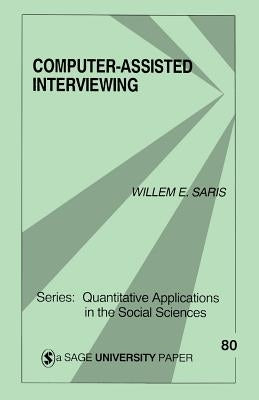 Computer-Assisted Interviewing by Saris, Willem E.