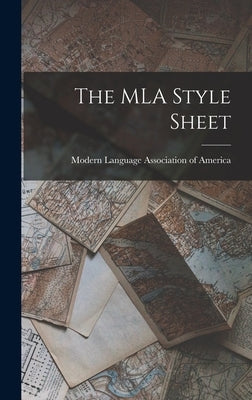 The MLA Style Sheet by Modern Language Association of America