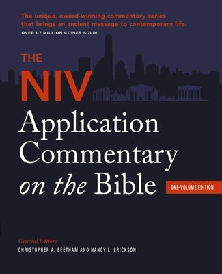 The NIV Application Commentary on the Bible: One-Volume Edition by Beetham, Christopher A.
