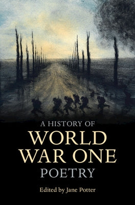 A History of World War One Poetry by Potter, Jane