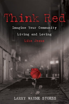 Think Red by Stoess, Larry