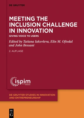 Meeting the Inclusion Challenge in Innovation: Giving Voice to Users by Iakovleva, Tatiana