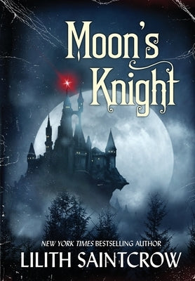 Moon's Knight: A Tale of the Underdark by Saintcrow, Lilith